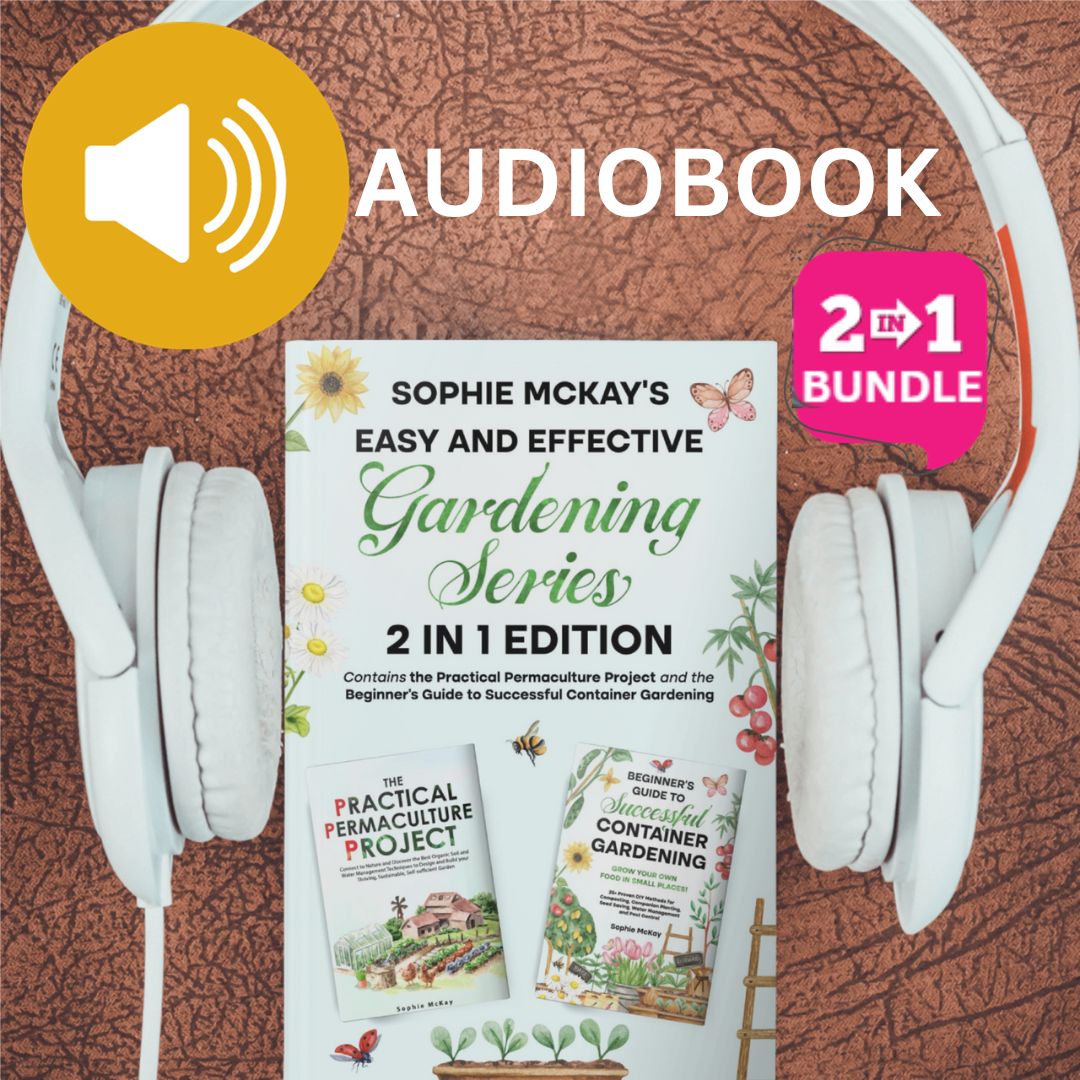 This is a 2in1 BUNDLE EDITION of the 2 full Audiobooks: The Practical permacluture Project + The Beginner's guide to Successful Container Gardening