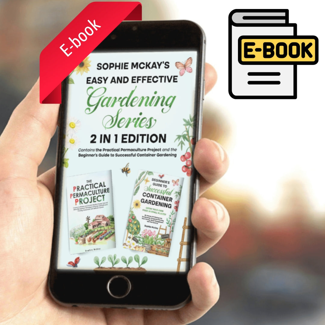 Sophie McKay's Easy and Effective Gardening Series (2in1 EBOOK BUNDLE)