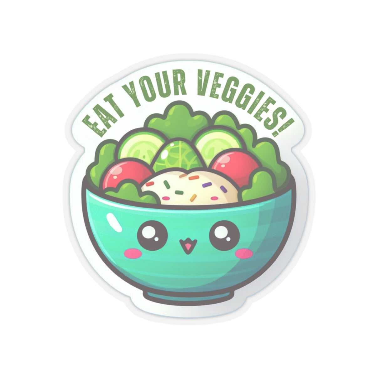 Eat your veggies Kiss-Cut Stickers