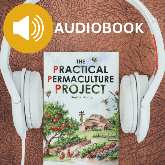 The Practical Permaculture Project  (AUDIOBOOK)
